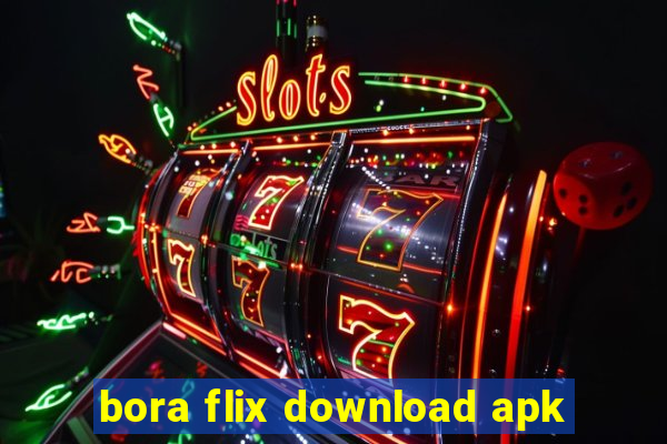 bora flix download apk